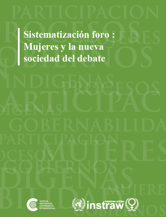 Sistematización foro : Mujeres y la nueva sociedad del debate