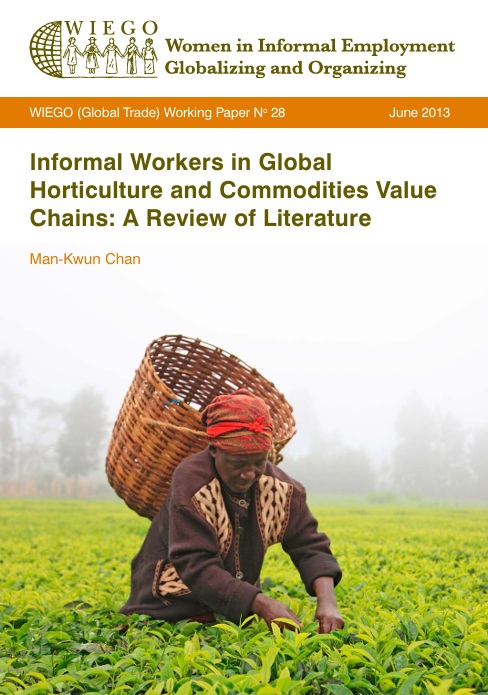 Informal Workers in Global Horticulture and Commodities Value Chains: A Review of Literature Man-Kwun Chan