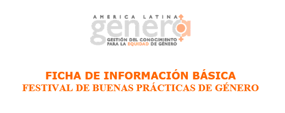 Ficha de información básica festival de buenas prácticas de género