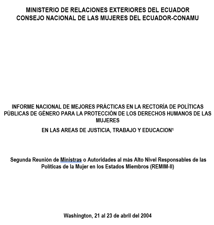 INFORME NACIONAL DE MEJORES PRÁCTICAS EN LA RECTORÍA DE POLÍTICAS PÚBLICAS DE GÉNERO PARA LA PROTECCIÓN DE LOS DERECHOS HUMANOS DE LAS MUJERES EN LAS AREAS DE JUSTICIA, TRABAJO Y EDUCACION