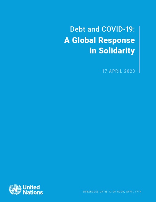 Debt and COVID-19: A Global Response in Solidarity 17 APRIL 2020