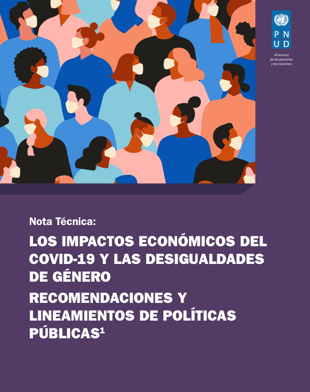 LOS IMPACTOS ECONÓMICOS DEL COVID-19 Y LAS DESIGUALDADES DE GÉNERO RECOMENDACIONES Y LINEAMIENTOS DE POLÍTICAS PÚBLICAS1