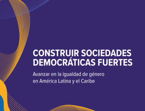 Construir sociedades democráticas fuertes. Avanzar en la igualdad de género en América Latina y el Caribe.